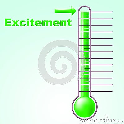 Excitement Thermometer Means Centigrade Thrill And Celsius Stock Photo