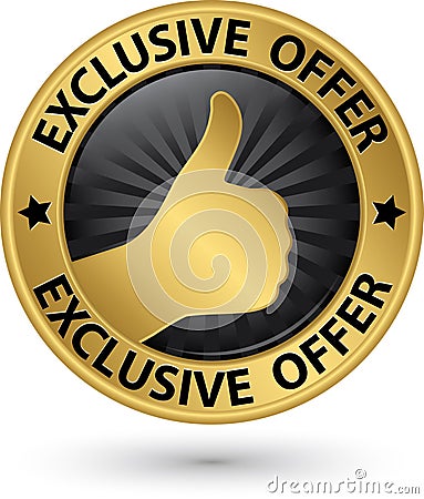 Exclusive offer golden sign with thumb up, vector illustration Vector Illustration