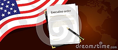 Executive order president authority regulation paper and pen to be signed with United States flag and America map behind Vector Illustration