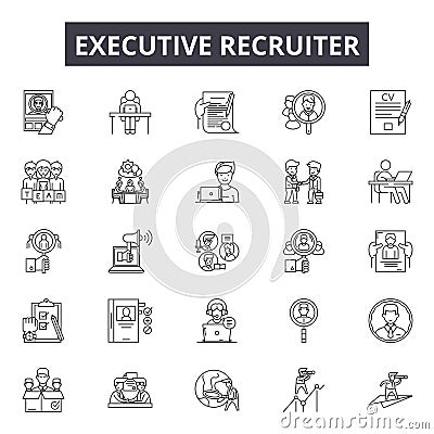 Executive recruiter line icons for web and mobile design. Editable stroke signs. Executive recruiter outline concept Vector Illustration