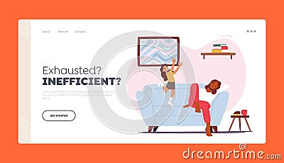 Exhausted Inefficient Landing Page Template. Hyperactive Child Jumping while Tired Mom Sleeping. Sleepy Parent at Home Vector Illustration