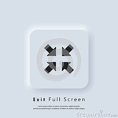 Exit Full Screen icon. Full screen enter or exit icon. Maximize or Minimize symbol. Vector EPS 10. UI icon. Neumorphic UI UX white Vector Illustration