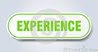 experience sign. rounded isolated button. white sticker Vector Illustration