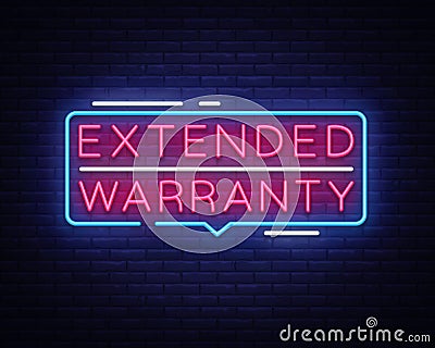 Extended Warranty neon sign vector. Extended Warranty template neon text, light banner, neon signboard, nightly bright Vector Illustration