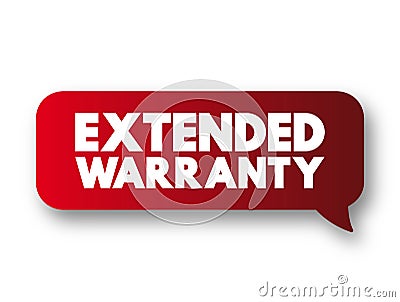 Extended Warranty - policies that extend the warranty period of consumer durable goods beyond what is offered by the manufacturer Stock Photo