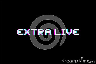 Extra live message Vector Illustration