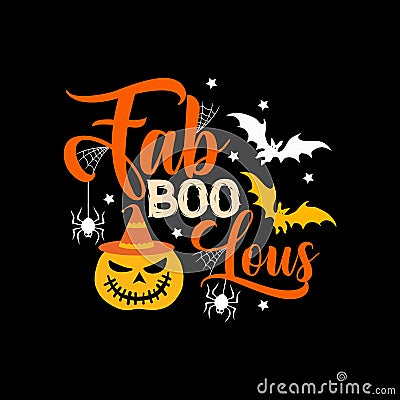 Fab boo lous t-shirt design, Halloween Typographic t-shirt design. Vector Illustration