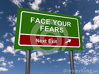 Face your fears traffic sign Stock Photo