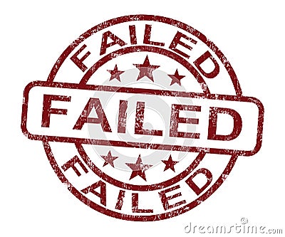 Failed Stamp Showing Reject Or Failure Stock Photo