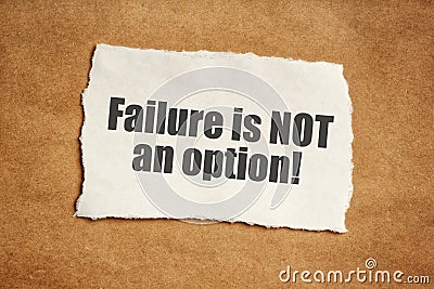 Failure is not an option motivational message Stock Photo