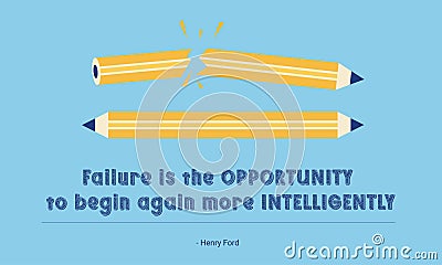 Positive life inspiring motivational quote. Failure is the opportunity to begin again more intelligently Vector Illustration