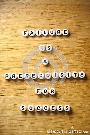 Failure is a prerequisite for success Stock Photo