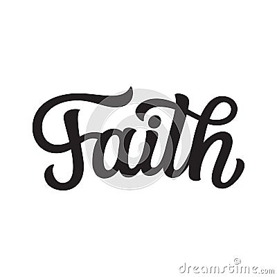 Faith. Hand lettering word Vector Illustration