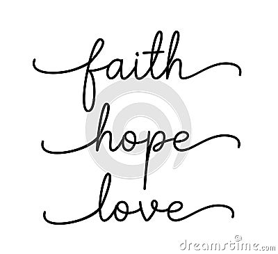 FAITH, HOPE, LOVE. Bible, religious, churh vector quote. Vector Illustration