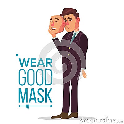 Fake Person Vector. Bad, Tired Man. Deceive Concept. Businessman Wear Smile Mask. Isolated Flat Cartoon Character Vector Illustration