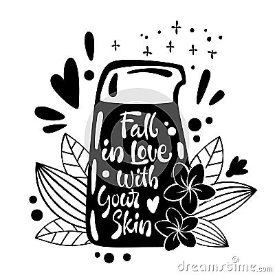 Fall in love with your skin - hand drawn lettering phrase. Cream bottle shape. Beauty skincare, cosmetology facial Vector Illustration