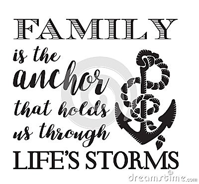 Family Is The Anchor Vector Illustration