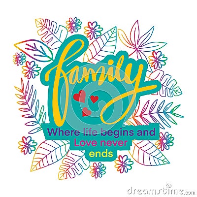Family where life begins and love never ends. Vector Illustration