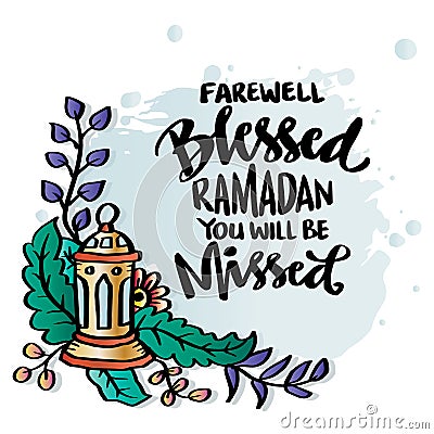 Farewell blessed Ramadan you will be missed. Ramadan quotes. Stock Photo