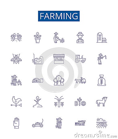 Farming line icons signs set. Design collection of Cropping, Cultivation, Agriculture, Tillage, Irrigation, Harvesting Vector Illustration