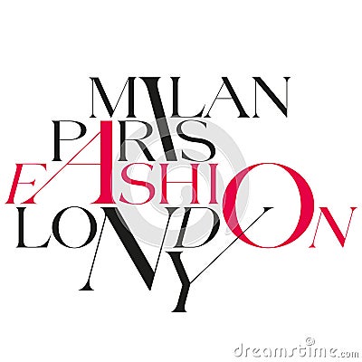 Fashion capital, Milan, Paris, London, New York. Fashion typography. Vector Illustration