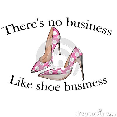 Fashion Illustration - Funny Quotation on White background and stiletto shoes Stock Photo