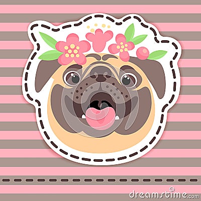 Fashion patch badges happy pug in flower crown on striped background. Vector Illustration