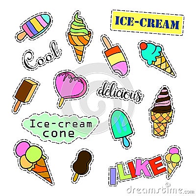 Fashion patch badges. Ice cream set. Stickers, pins, patches and handwritten notes collection in cartoon 80s-90s comic Vector Illustration