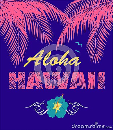 Fashion violet print with Aloha Hawaii lettering, pink coconut palm leaves and blue hibiscus for beach party poster, t shirt, bag Vector Illustration