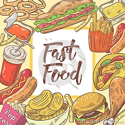 Fast Food Hand Drawn Background with Burger, Hot Dog and Drink. Unhealthy Eating Vector Illustration