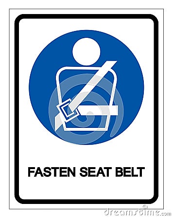 Fasten Seat Belt Symbol Sign,Vector Illustration, Isolated On White Background Label. EPS10 Vector Illustration