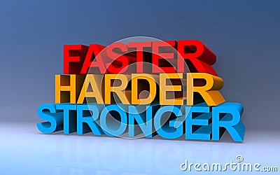 faster harder stronger on blue Stock Photo
