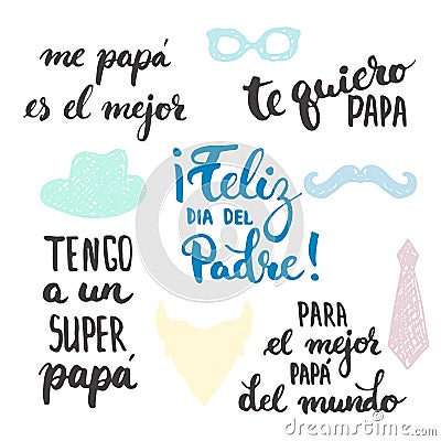 Father's day lettering calligraphy phrases set in Spanish Feliz dia del Padre, Tengo a un Super, Papa, Te quiero, Papa Vector Illustration