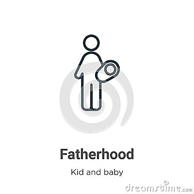 Fatherhood outline vector icon. Thin line black fatherhood icon, flat vector simple element illustration from editable kids and Vector Illustration