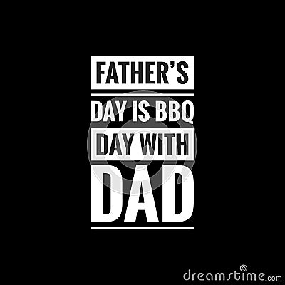 fathers day is bbq day with dad simple typography with black background Stock Photo