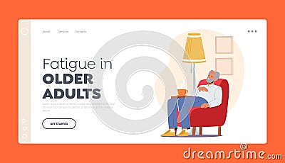 Fatigue in Older Adults Landing Page Template. Grandpa Character Sleep On Armchair. Tired Elderly Lonely Man Vector Illustration