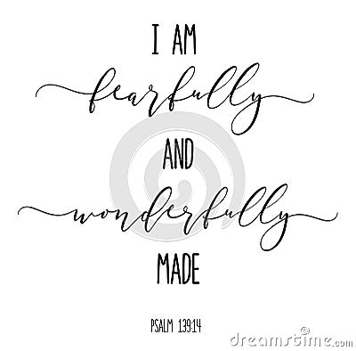 Fearfully and wonderfully made. Christian quote. Vector Illustration