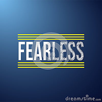 Fearless. Life quote with modern background vector Vector Illustration