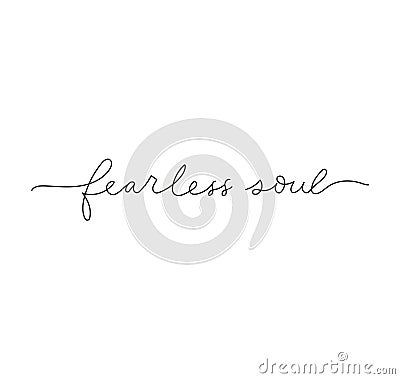 Fearless soul inspirational lettering print card Vector Illustration