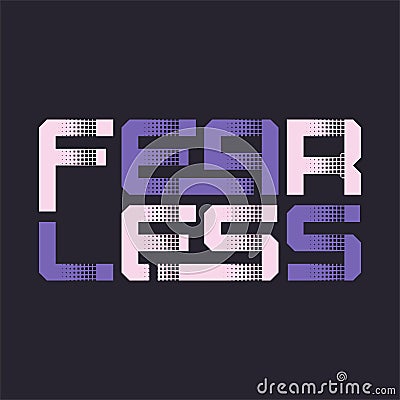 Fearless stylized graphic t-shirt vector design, typography Vector Illustration