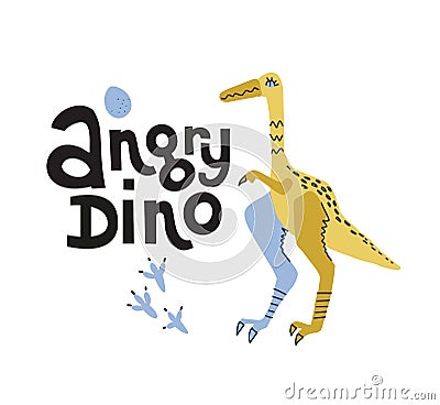 Feathered Struthiomimus dinosaur with egg color hand drawn vector character with lettering quote Angry Dino. Sketch Jurassic dino Cartoon Illustration