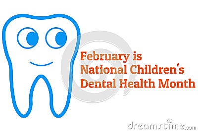 February is National Childrens Dental Health Month. Template for background, banner, card, poster with text inscription Vector Illustration
