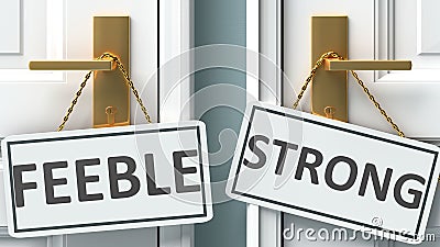 Feeble or strong as a choice in life - pictured as words Feeble, strong on doors to show that Feeble and strong are different Cartoon Illustration