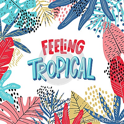 Feeling Tropical Vector Illustration