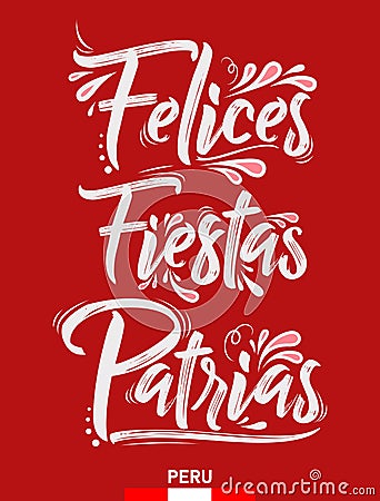Felices Fiestas Patrias, Happy National Holidays spanish text, Peruvian theme patriotic celebration. Vector Illustration