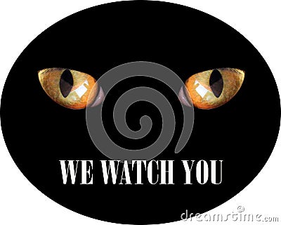 feline eyes in darkness and inscription we watch you. Warning sign Stock Photo