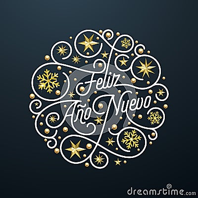 Feliz Ano Nuevo Spanish Happy New Year Navidad calligraphy lettering, golden snowflake star pattern decoration on white background Vector Illustration