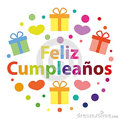 Feliz cumpleaÃ±os. Happy birthday in spanish. Colorful vector greeting card. Vector Illustration