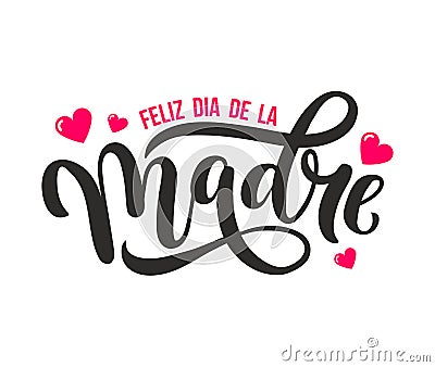 Feliz Dia De La Madre. Mother Day greeting card in Spanish. Hand Vector Illustration