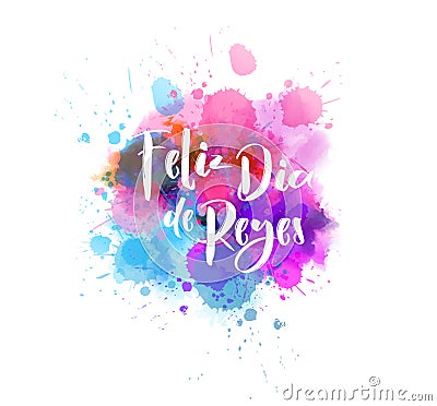 Feliz Dia de Reyes - holiday watercolor background Vector Illustration